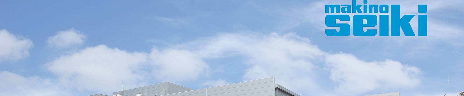 MAKINO SEIKI CO.,LTD